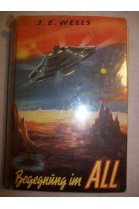 Begegnung im All. Zukunftsroman Unterhaltung Science-Fiction um 1950