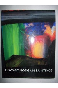 Howard Hodgkin Paintings. Michael Auping, John Elderfield, Susan Sontag with a catalogue raisonné by Marla Price