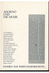 Adorno und die Musik.   - Inst. für Wertungsforschung. Studien zur Wertungsforschung Bd. 12.