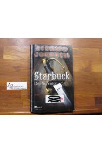 Starbuck; Teil: Bd. 2. , Der Verräter.   - aus dem Engl. von Karolina Fell / Rororo ; 26749