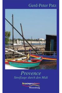 Provence: Streifzüge durch den Midi