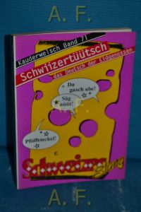 Schwiizertüütsch, das Deutsch der Eidgenossen  - Kauderwelsch Bd. 71