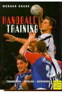 Handballtraining. Trainieren - spielen - gewinnen