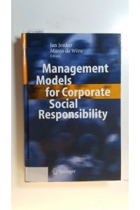Management models for corporate social responsibility : with 13 tables