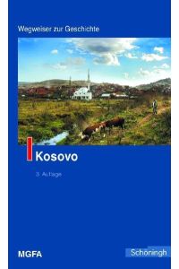 Kosovo. Herausgegeben im Auftrag des Militärgeschichtlichen Forschungsamtes.