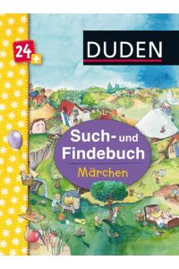 Duden 24+: Such- und Findebuch: Märchen: ab 24 Monaten (DUDEN Pappbilderbücher 24+ Monate)