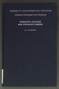 Stochastic Calculus and Stochastic Models.   - Probability & Mathematical Statistics: A Series of  Monographs and Textbooks: No. 25.