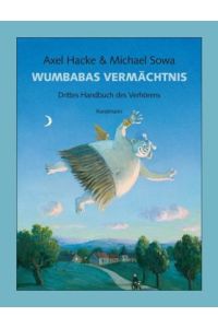 Wumbabas Vermächtnis. Drittes Handbuch des Verhörens. Mit Bildern von Michael Sowa.