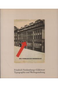 Typographie kann unter Umständen auch Kunst sein. Friedrich Vordemberge-Gildewart Typographie und Werbegestaltung.