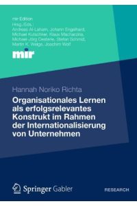 Organisationales Lernen als Erfolgsrelevantes Konstrukt im Rahmen der Internationalisierung von Unternehmen (mir-Edition) (German Edition)
