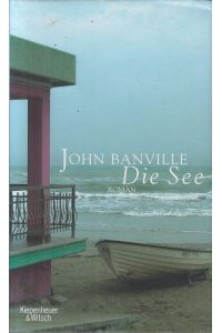 Die See  - John Banville. Aus dem Engl. von Christina Schuenke
