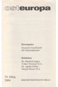 Inhaltsverzeichnis 2004. osteuropa. (Zeitschrift). Hrsg. : Deutsche Gesellschaft für Osteuropakunde.   - 54. Jahrgang.
