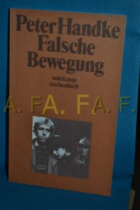 Falsche Bewegung  - Peter Handke / Suhrkamp-Taschenbuch , 258