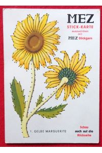 MEZ Stick-Karte Nr. 1 Gelbe Marguerite auszusticken mit MEZ-Stickgarn