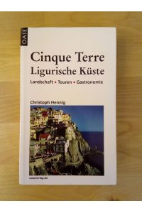 Cinque Terre, Ligurische Küste  - Landschaft - Touren - Gastronomie