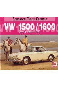 VW 1500/1600: Typ 3 1961-1973 (Schrader-Typen-Chronik)  - Motorbuch Verlag, 2010