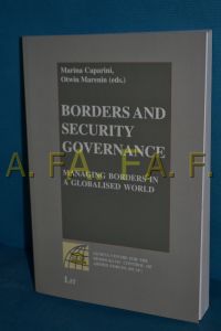 Borders and security governance : managing borders in a globalized world  - [Geneva Centre for the Democratic Control of Armed Forces (DCAF)]. Marina Caparini , Otwin Marenin (eds.)