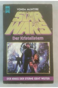 Star wars: Der Kristallstern.   - Aus dem Amerikan. von Hans Sommer.