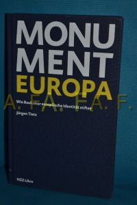 Monument Europa : wie Baukultur europäische Identität stiftet