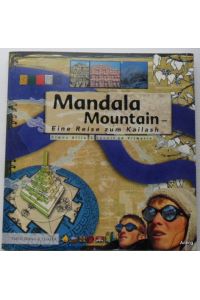 Mandala Mountain. Eine Reise zum Kailash.