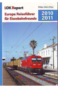Europa Reiseführer für Eisenbahnfreunde 2010 / 2011.