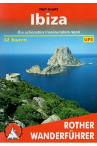 Rother Wanderführer: Ibiza.   - Die schönsten Inselwanderungen. 32 Touren.