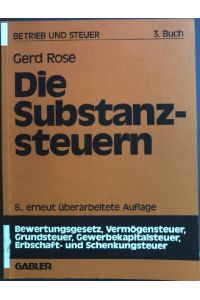 Die Substanzsteuern.   - Betrieb und Steuer ; Buch 3