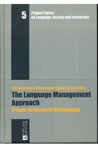 The language management approach. A focus on research methodology.   - Prague papers on language, society and interaction 5.