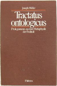 Tractatus ontologicus.   - Prolegomena zu einer Metaphysik der Freiheit.