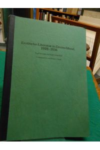 Erotische Literatur in Deutschland, 1928-1936: Ergänzungen zu Hayn-Gotendorf (Arcana Bibliographica Band 7).   - Herausgegeben von Walter von Murat.