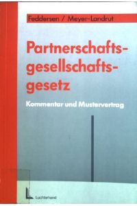Partnerschaftsgesellschaftsgesetz : Kommentar und Mustervertrag.