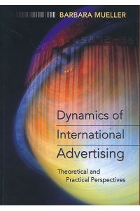 Dynamics of international advertising. Theoretical and practical perspectives.
