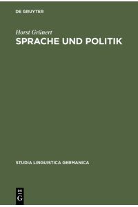 Sprache und Politik : Untersuchungen z. Sprachgebrauch d. Paulskirche.   - (= Studia linguistica Germanica ; 10).