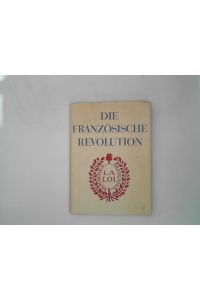 Die französische Revolution - Band 3. [Von Albert Mathiez und G. Lefebvre].