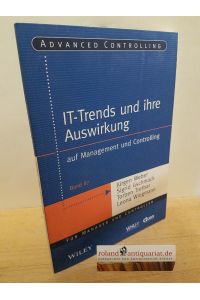 IT-Trends und ihre Auswirkung auf Management und Controlling.   - Jürgen Weber ... / Advanced controlling ; Bd. 87