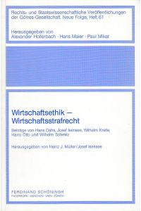 Wirtschaftsethik - Wirtschaftsstrafrecht.   - Rechts- und staatswissenschaftliche Veröffentlichungen der Görres-Gesellschaft N.F. 61.