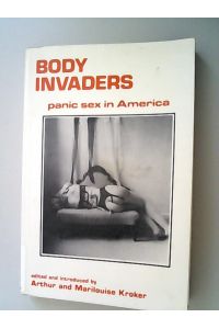 Body Invaders: Panic Sex in America  - (= Culture Texts)