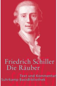 Die Räuber : ein Schauspiel.   - Friedrich Schiller. Mit einem Kommentar von Wilhelm Große / Suhrkamp-BasisBibliothek ; 67
