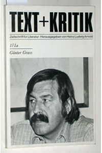 Text und Kritik, Günter Grass : Heft 1/1a. 1978.   - Zeitschrift für Literatur.