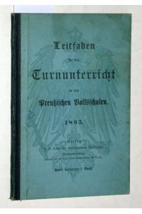 Leitfaden für den Turnunterricht in den Preußischen Volksschulen 1895