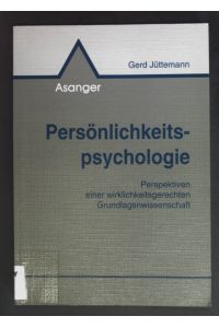 Persönlichkeitspsychologie : Perspektiven einer wirklichkeitsgerechten Grundlagenwissenschaft.