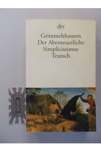 Der abenteuerliche Simplicissimus Teutsch.   - Mit Anm. und einer Zeittaf. hrsg. von Alfred Kelletat. dtv: 12379.