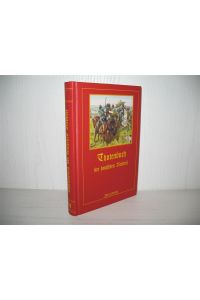 Thatenbuch der deutschen Reiterei: Den deutschen Reitern gewidmet.   - Historische Bibliothek;