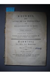 Receuil des Actes de la Préfecture du Département de la Roer, An 1811. Sammlung der Präfektur-Akten des Roer-Departements, Jahr 1811.