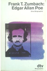 Edgar Allan Poe. Eine Biographie.