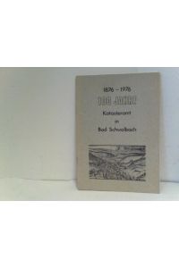 100 Jahre Katasteramt in Bad Schwalbach ( 1876 - 1976 )