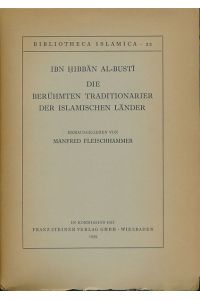 Die berühmten Traditionarier der islamischen Länder. Herausgegeben von Manfred Fleischhammer.