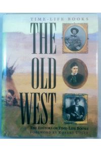 The Old West By the Editors of Time-Life Books.