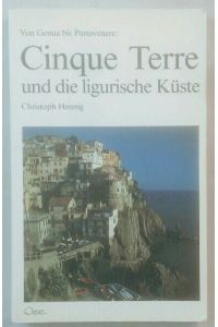Cinque Terre und die ligurische Küste: von Genua bis Portovenere.