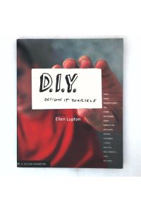 D. I. Y. : Design It Yourself: A Design Handbook (Design Handbooks)